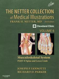The Netter Collection of Medical Illustrations,Vol.6 Musculoskeletal System,Part II-Spine and Lower Limb