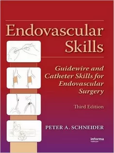 Endovascular Skills: Guidewire and Catheter Skills for Endovascular Surgery