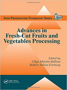 Advances in Fresh-Cut Fruits and Vegetables Processing