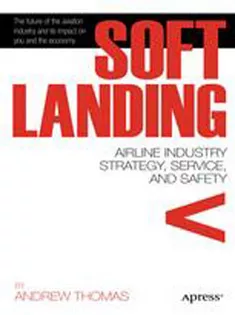 Soft Landing: Airline Industry Strategy, Service, and Safety