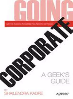 Going Corporate: A Geeks Guide