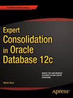 Expert Consolidation in Oracle Database 12C