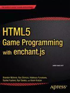 HTML5 Game Programming with Enchant.Js