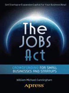 The Jobs Act: Crowdfunding for Small Businesses and Startups