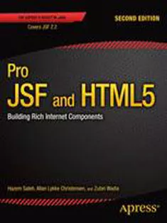 Pro JSF and HTML5: Building Rich Internet Components