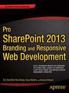 Pro SharePoint 2013 Branding and Responsive Web Development