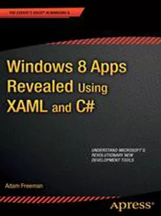 Windows 8 Apps Revealed: Using XAML and C#