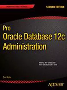 Pro Oracle Database 12C Administration