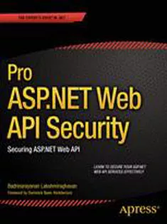 Pro ASP.NET Web API Security: Securing ASP.NET Web API
