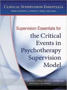 Supervision Essentials for the Critical Events in Psychotherapy Supervision Model