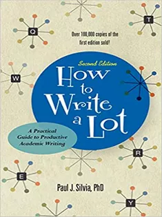 How to Write A Lot: A Practical Guide to Productive Academic Writing
