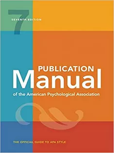 Publication Manual (OFFICIAL) 7Th Edition of the American Psychological Association