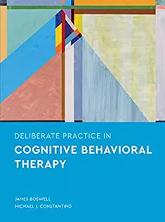 Deliberate Practice in Cognitive Behavioral Therapy