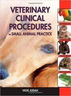 Veterinary Clinical Procedures in Small Animal Practice