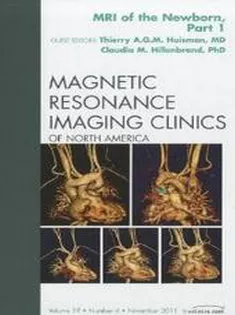 MRI of the Newborn Part 1- An Issue of Magnetic Resonance Imaging Clinics