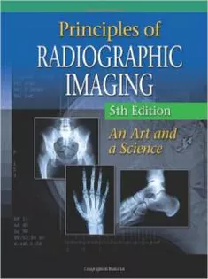 Principles of Radiographic Imaging: An Art and A Science