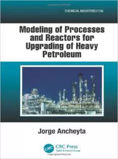Modeling of Processes and Reactors for Upgrading of Heavy Petroleum-Chemical Industries