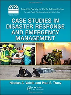 Case Studies in Disaster Response and Emergency Management