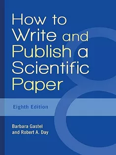 How to Write and Publish A Scientific Paper
