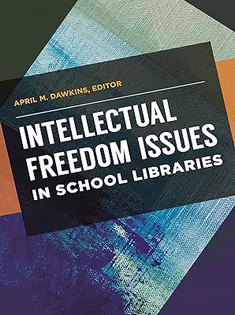 Intellectual Freedom Issues in School Libraries