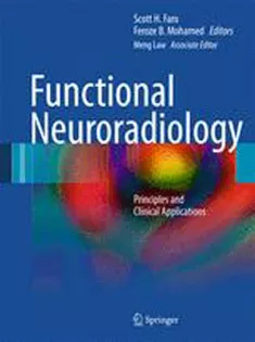 Functional Neuroradiology: Principles and Clinical Application