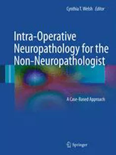 Intra-Operative Neuropathology for the Non-Neuropathologist
