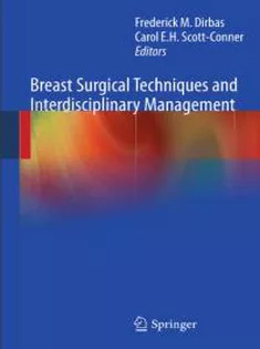 Breast Surgical Techniques and Interdisciplinary Management
