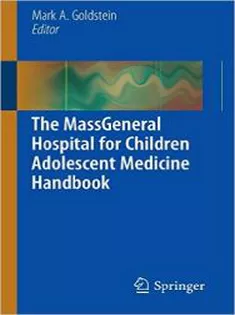The MassGeneral Hospital for Children Adolescent Medicine Handbook 2011