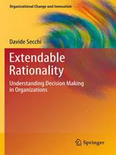 Extendable Rationality: Understanding Decision Making in Organizations