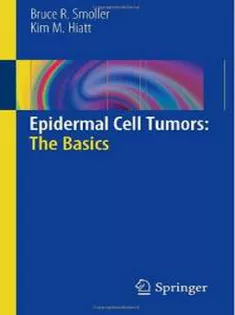 Epidermal Cell Tumors: The Basics