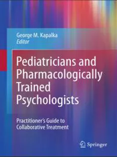 Pediatricians and Pharmacologically Trained Psychologists: Practitioner's Guide to Collaborative Treatment