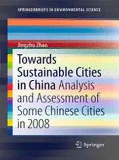 Towards Sustainable Cities in China: Analysis and Assessment of Some Chinese Cities in 2008