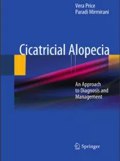 Cicatricial Alopecia: An Approach to Diagnosis and Management