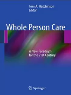 Whole Person Care: A New Paradigm for the 21St Century