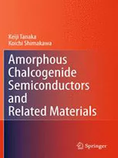 Amorphous Chalcogenide Semiconductors and Related Materials