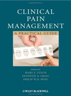 Clinical Pain Management: A Practical Guide