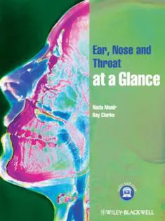 Ear, Nose and Throat at A Glance