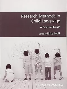 Research Methods in Child Language: A Practical Guide