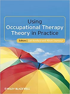 Using Occupational Therapy Theory in Practice