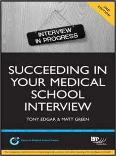 Succeeding in Your Medical School Interview