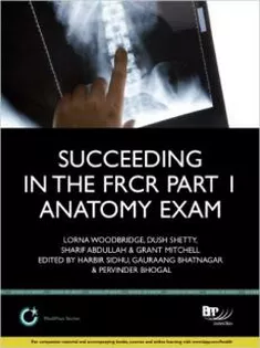 Succeeding in the FRCR Part 1 Anatomy Exam