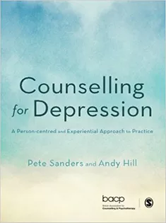Counselling for Depression: A Person-centred and Experiential Approach to Practice