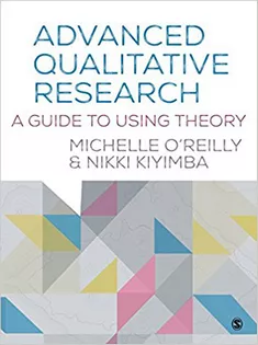 Advanced Qualitative Research: A Guide to Using Theory