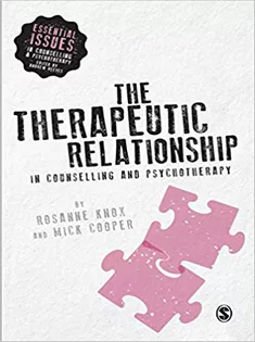 The Therapeutic Relationship in Counselling and Psychotherapy