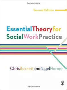 Essential Theory for Social Work Practice
