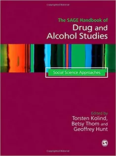 The SAGE Handbook of Drug & Alcohol Studies Social Science Approaches