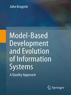 Model-Based Development and Evolution of Information Systems: A Quality Approach