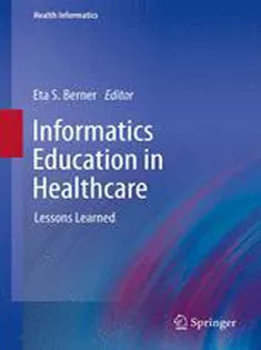 9781447140771 Informatics Education in Healthcare: Lessons Learned