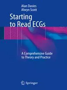 9781447149644 Starting to Read ECGs: A Comprehensive Guide to Theory and Practice