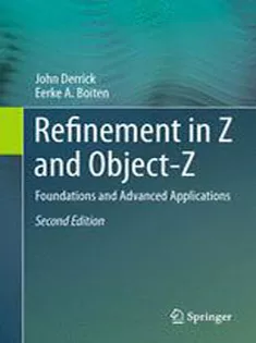 Refinement in Z and Object-Z: Foundations and Advanced Applications